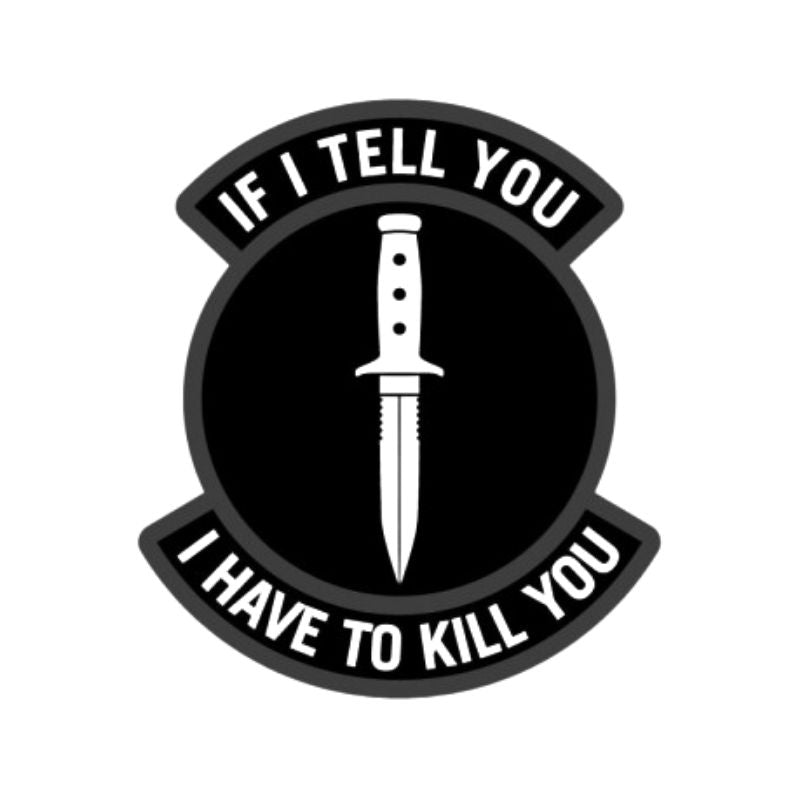 Mil-Spec Monkey If I Tell You Patch